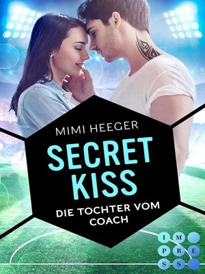 cover image of Secret Kiss. Die Tochter vom Coach (Secret-Reihe)
